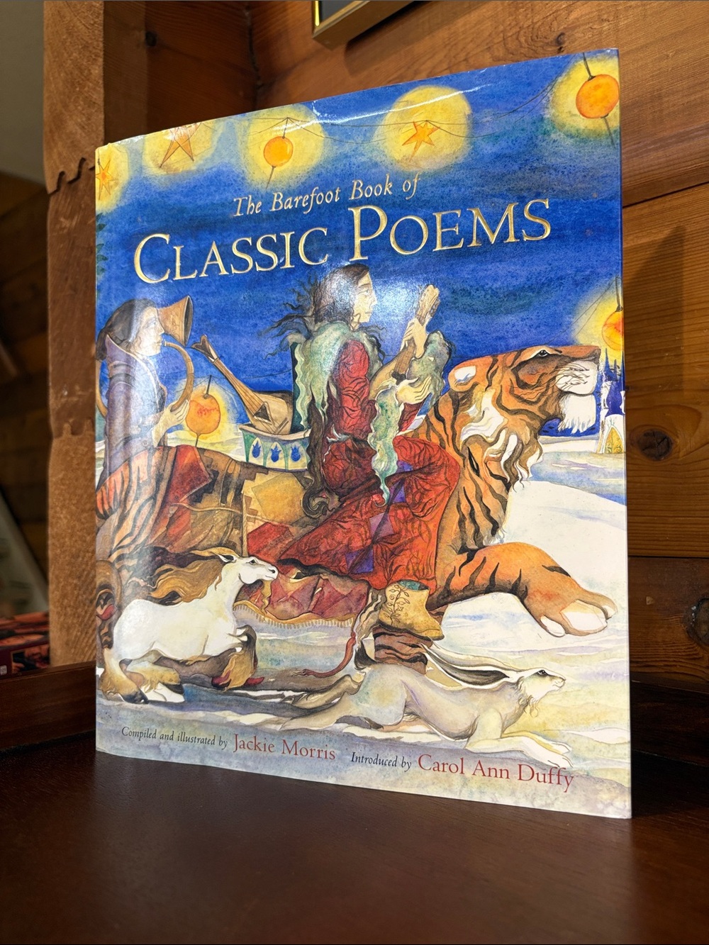 “The Barefoot Book of Classic Poems”, Jackie Morris & Carol Ann Duffy